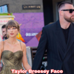 taylor breesey face